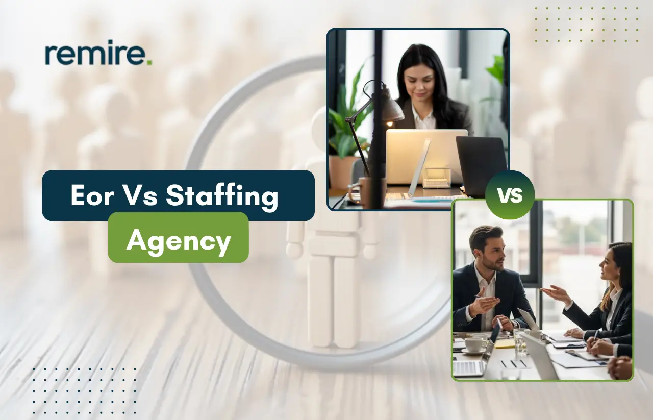 A professional comparison graphic by Remire titled "EOR vs Staffing Agency," featuring a remote worker at a laptop contrasted with a corporate team meeting in an office setting.